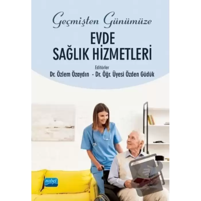 Geçmişten Günümüze Evde Sağlık Hizmetleri