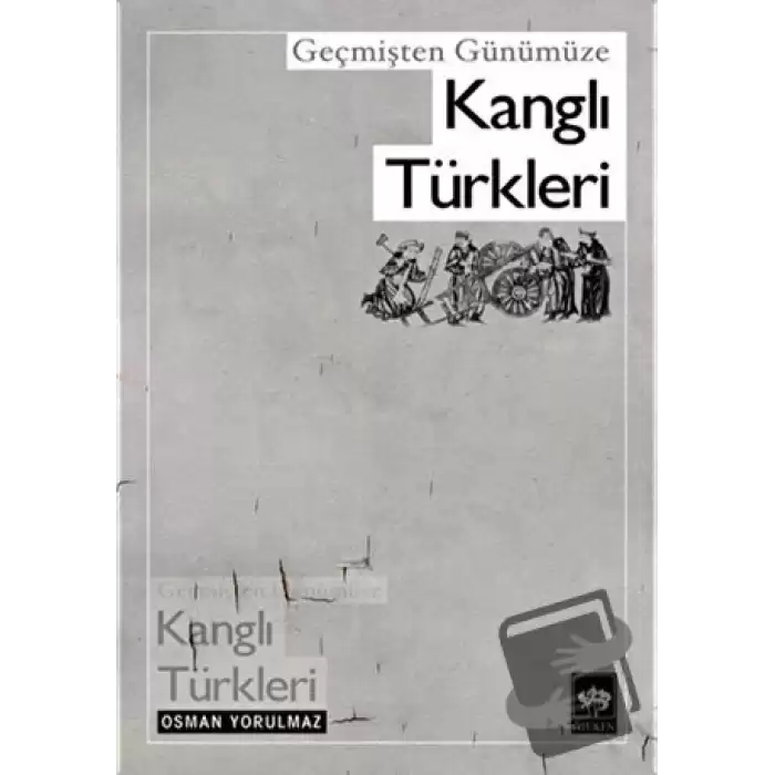 Geçmişten Günümüze Kanglı Türkleri