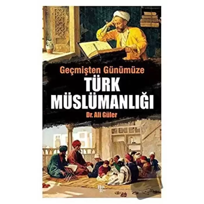 Geçmişten Günümüze Türk Müslümanlığı