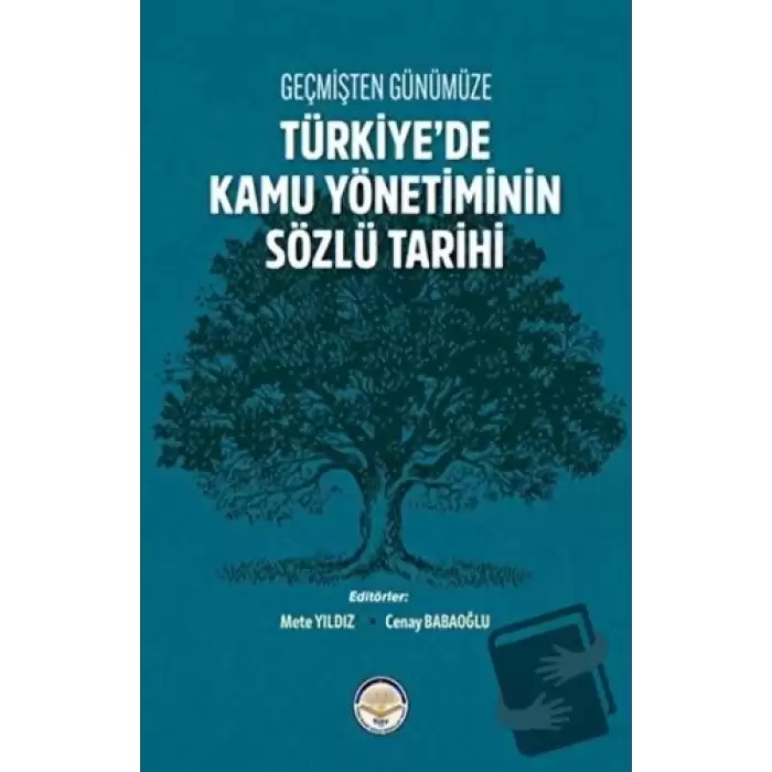 Geçmişten Günümüze Türkiyede Kamu Yönetiminin Sözlü Tarihi