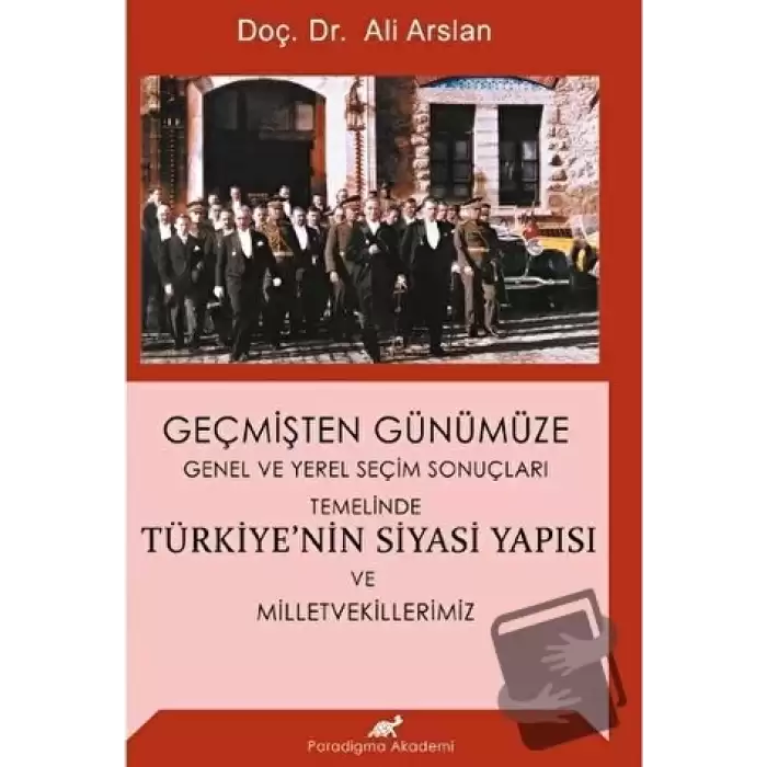 Geçmişten Günümüze Türkiyenin Siyasi Yapısı ve Milletvekillerimiz