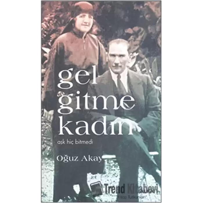 Gel Gitme Kadın