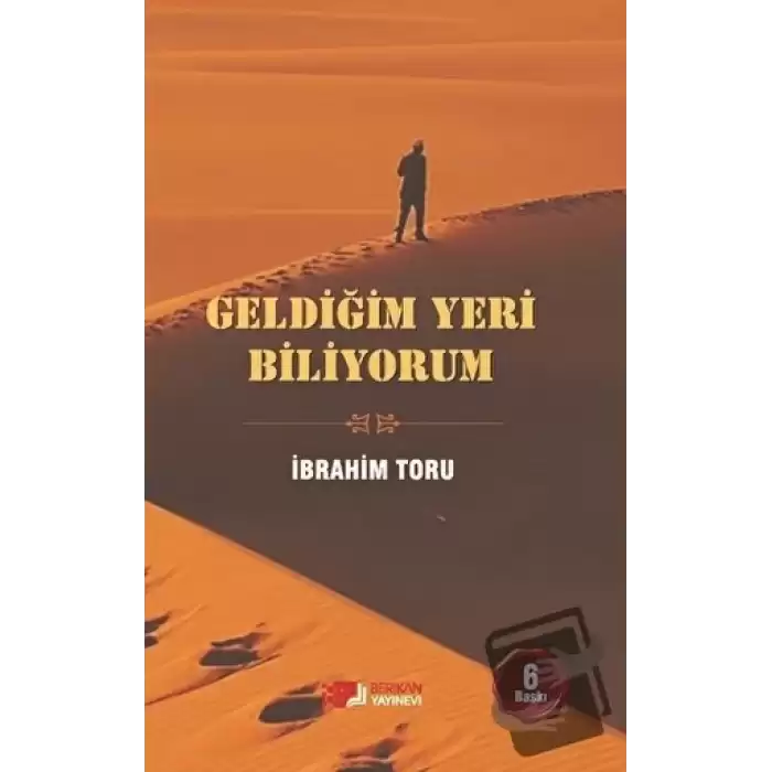 Geldiğim Yeri Biliyorum