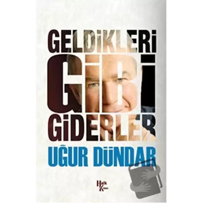 Geldikleri Gibi Giderler