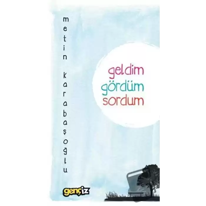 Geldim Gördüm Sordum