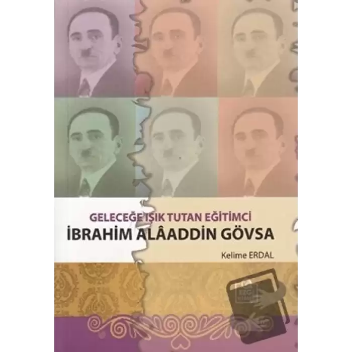 Geleceğe Işık Tutan Eğitimci İbrahim Alaaddin Gövsa