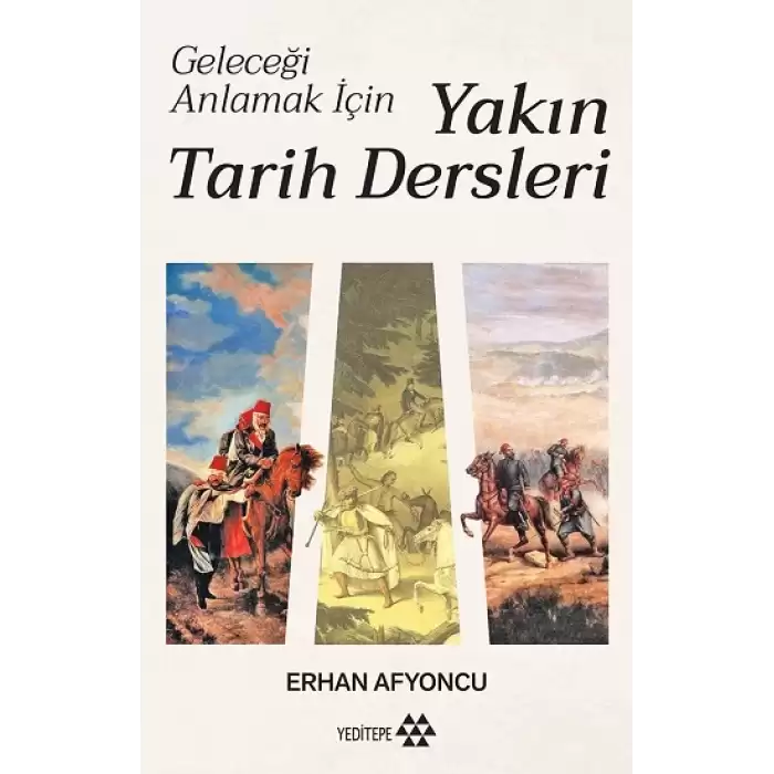 Geleceği Anlamak İçin Yakın Tarih Dersleri (Ciltli)