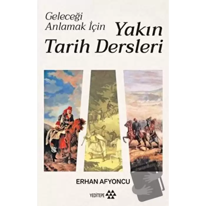 Geleceği Anlamak İçin Yakın Tarih Dersleri (Ciltli)