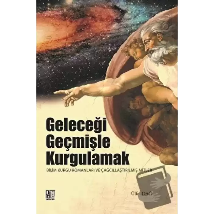 Geleceği Geçmişle Kurgulamak