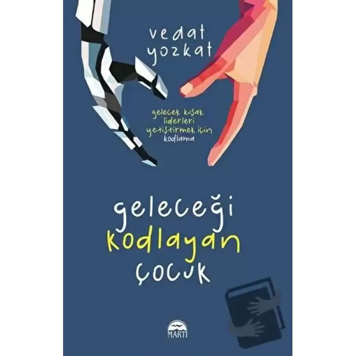 Geleceği Kodlayan Çocuk