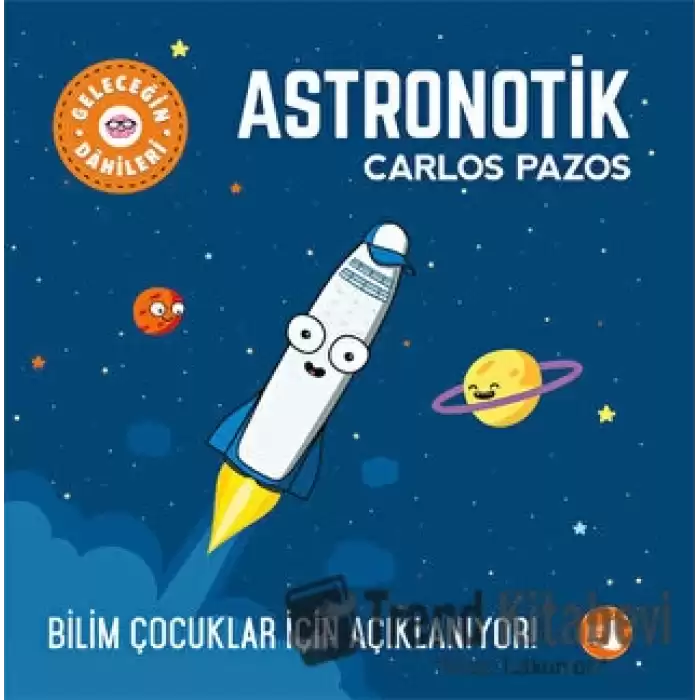 Geleceğin Dahileri - Astronotik