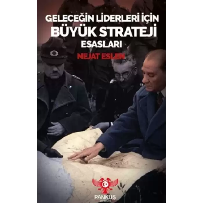 Geleceğin Liderleri İçin Büyük Strateji Esasları