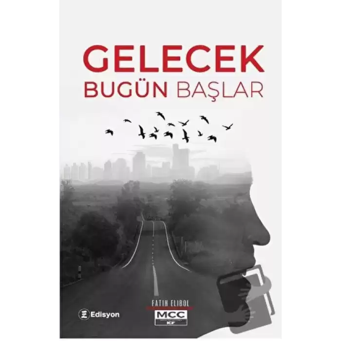 Gelecek Bugün Başlar