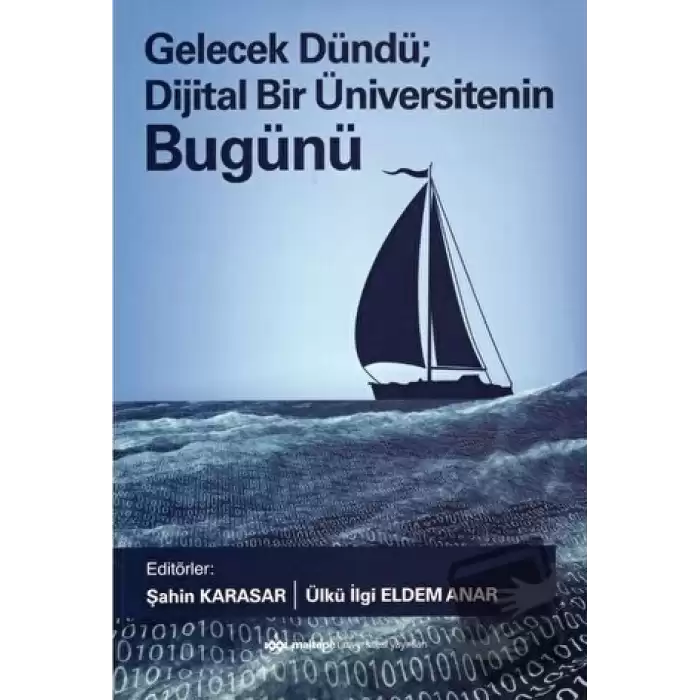 Gelecek Dündü; Dijital Bir Üniversitenin Dünü Bugünü