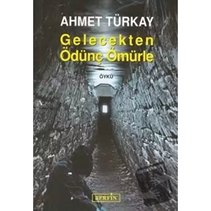 Gelecekten Ödünç Ömürle