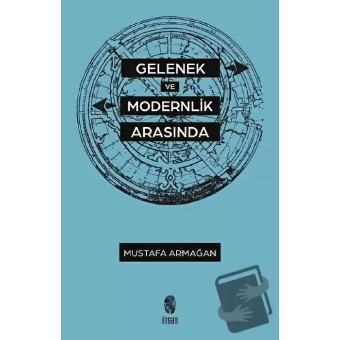 Gelenek ve Modernlik Arasında