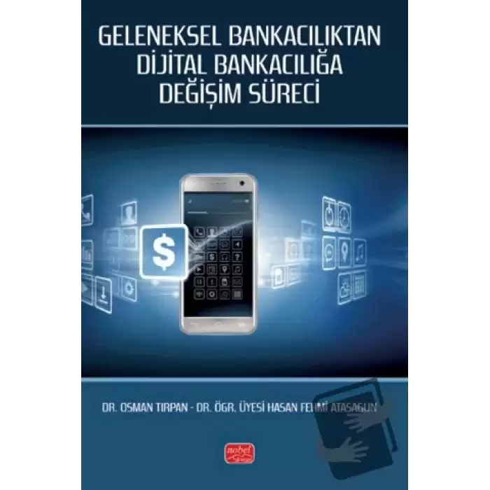 Geleneksel Bankacılıktan Dijital Bankacılığa Değişim Süreci