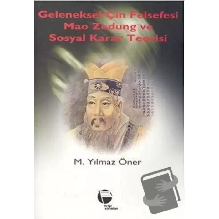 Geleneksel Çin Felsefesi Mao Zedung ve Sosyal Karar Teorisi