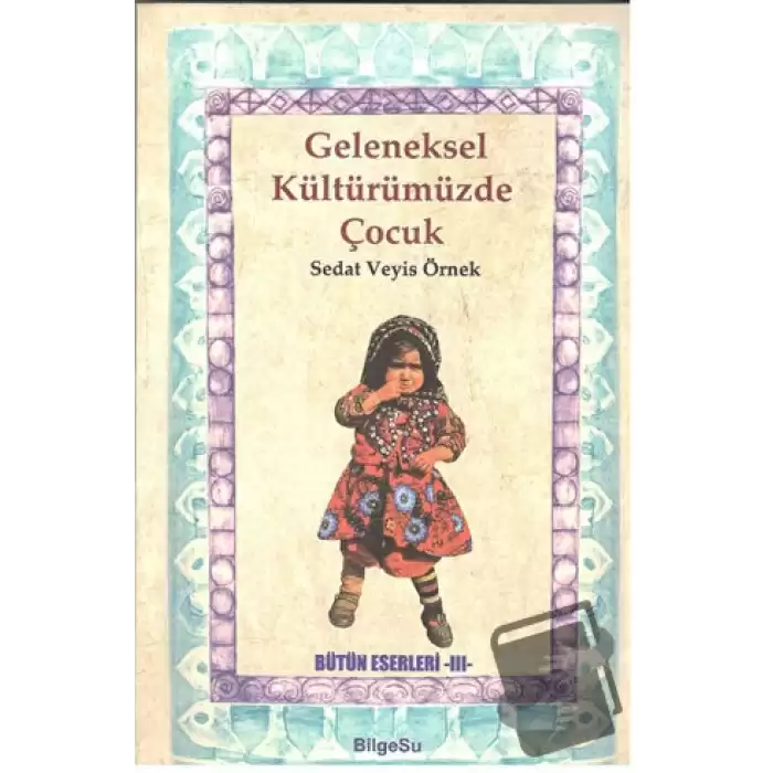 Geleneksel Kültürümüzde Çocuk