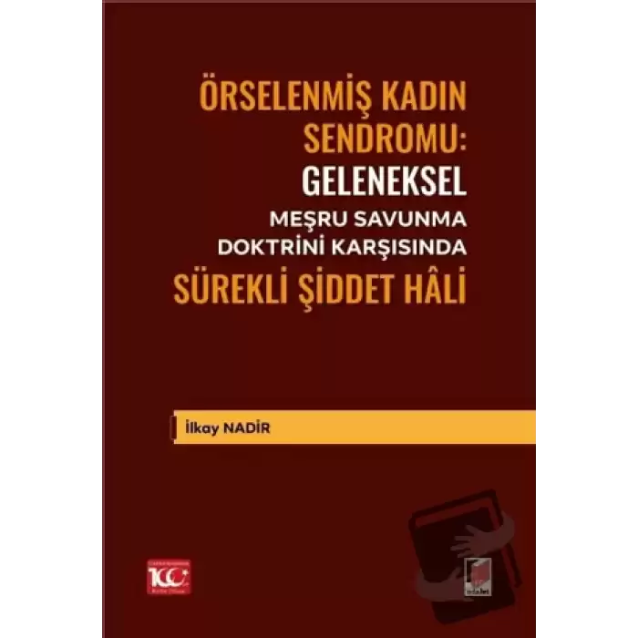 Geleneksel Meşru Savunma Doktrini Karşısında Sürekli Şiddet Hâli