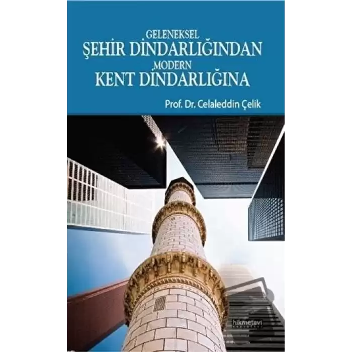 Geleneksel Şehir Dindarlığından Modern Kent Dindarlığına