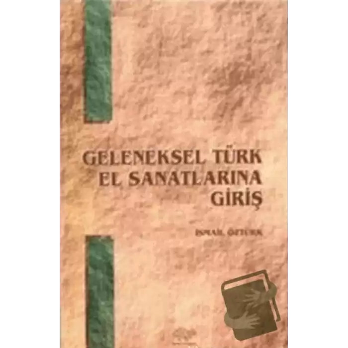 Geleneksel Türk El Sanatlarına Giriş