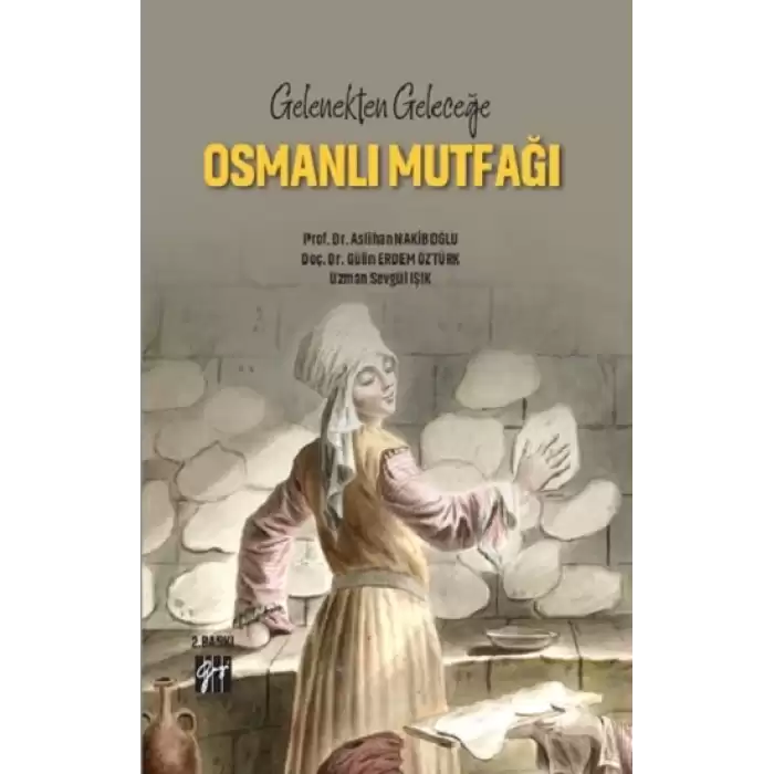 Gelenekten Geleceğe Osmanlı Mutfağı