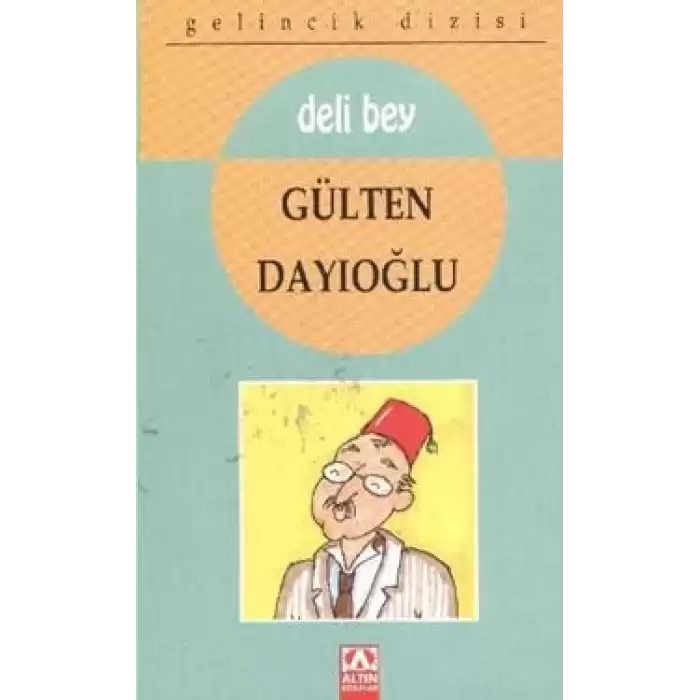 Gelincik Dizisi - Deli Bey