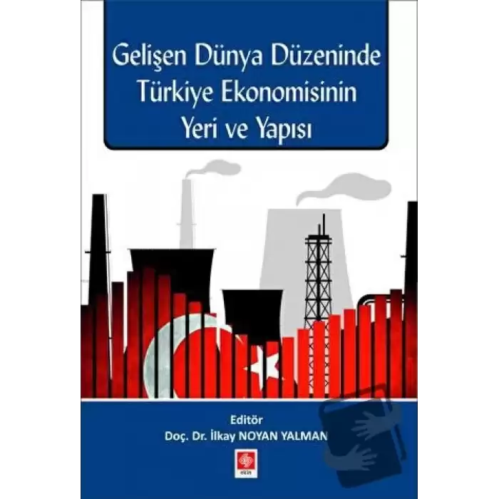 Gelişen Dünya Düzeninde Türkiye Ekonomisinin Yeri ve Yapısı