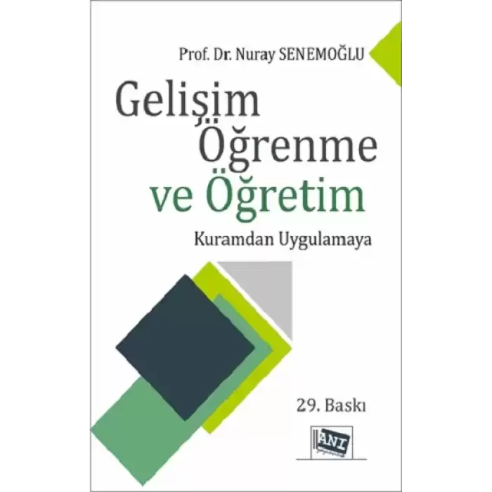 Gelişim Öğrenme ve Öğretim - Kuramdan Uygulamaya