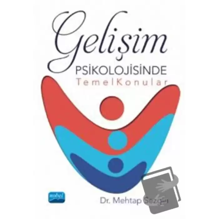 Gelişim Psikolojisinde Temel Konular