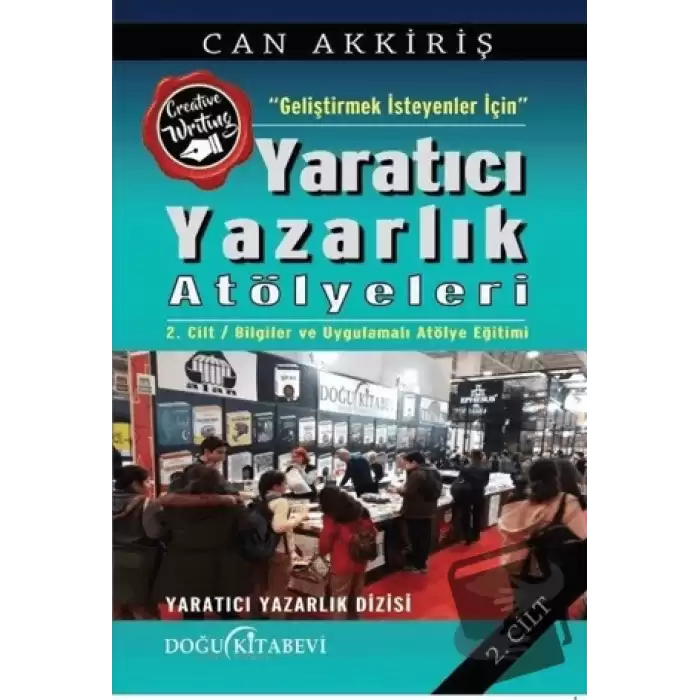 Geliştimek İsteyenler İçin Yaratıcı Yazarlık Atölyeleri Cilt:2