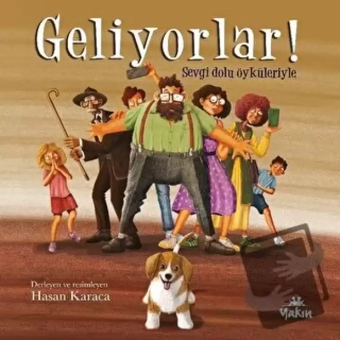 Geliyorlar! - Sevgi Dolu Öyküleriyle