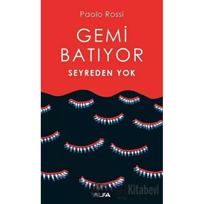 Gemi Batıyor Seyreden Yok