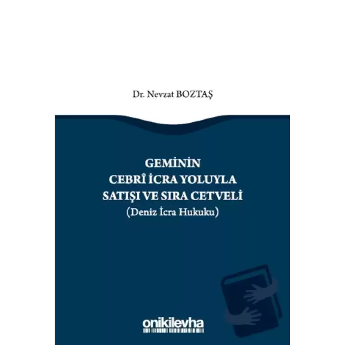 Geminin Cebri İcra Yoluyla Satışı ve Sıra Cetveli (Deniz İcra Hukuku) (Ciltli)