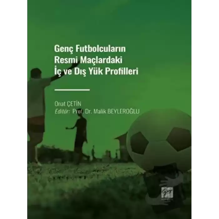 Genç Futbolcuların Resmi Maçlardaki İç ve Dış Yük Profilleri