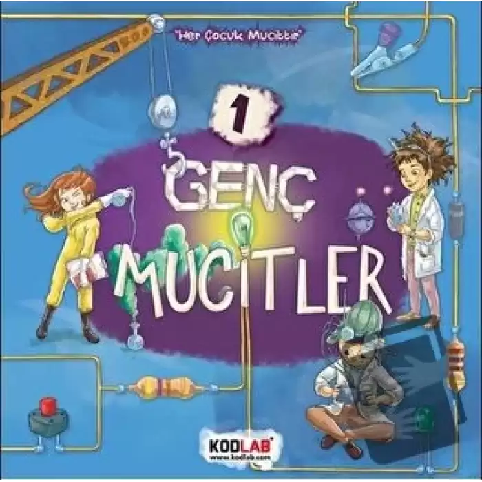 Genç Mucitler 1 - Her Çocuk Mucittir