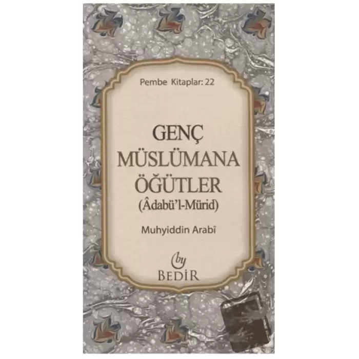 Genç Müslümana Öğütler