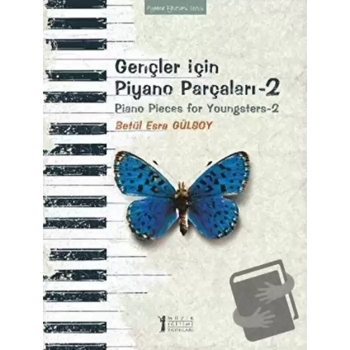 Gençler İçin Piyano Parçaları - 2 / Piano Pieces for Youngsters -2