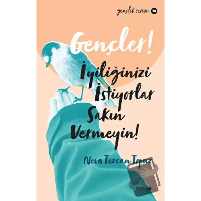 Gençler! İyiliğinizi İstiyorlar Sakın Vermeyin!