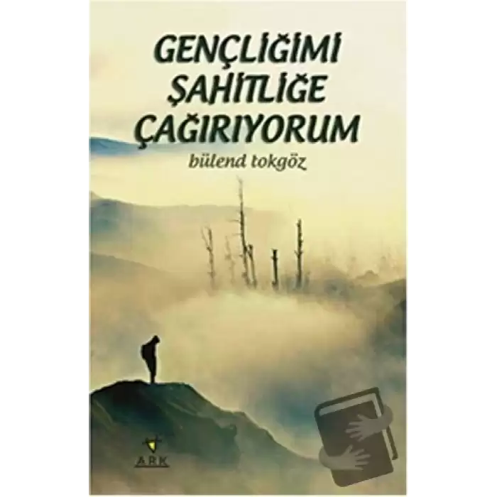 Gençliğimi Şahitliğe Çağırıyorum