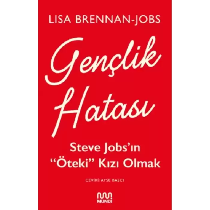 Gençlik Hatası: Steve Jobs’ın “Öteki” Kızı Olmak