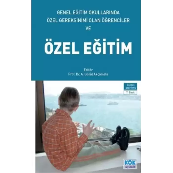 Genel Eğitim Okullarında Özel Gereksinimi Olan Öğrenciler ve Özel Eğitim