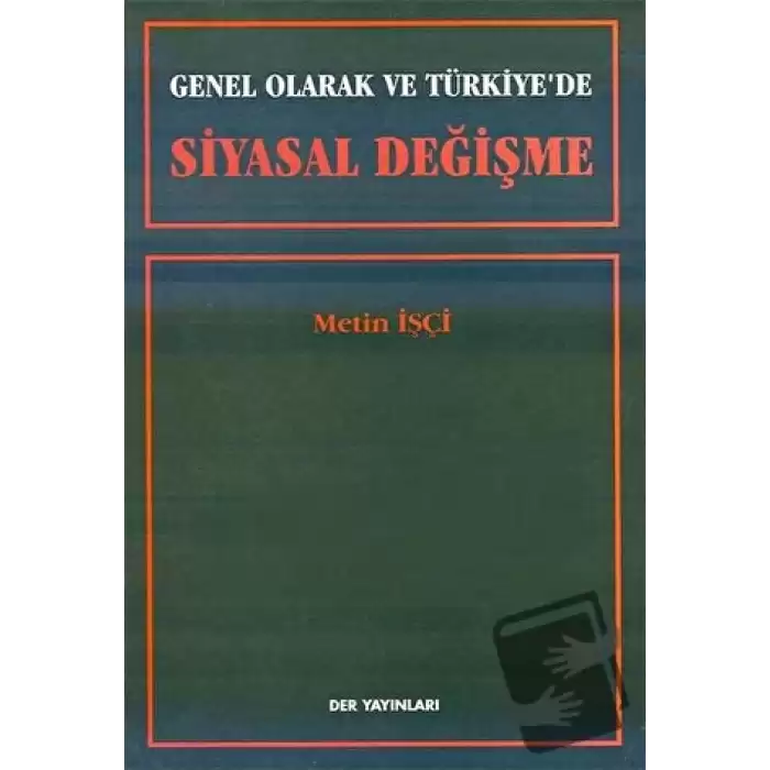 Genel Olarak ve Türkiye’de Siyasal Değişme