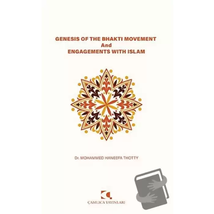 Genesis of the Bhakti Movement and Engagements with Islam