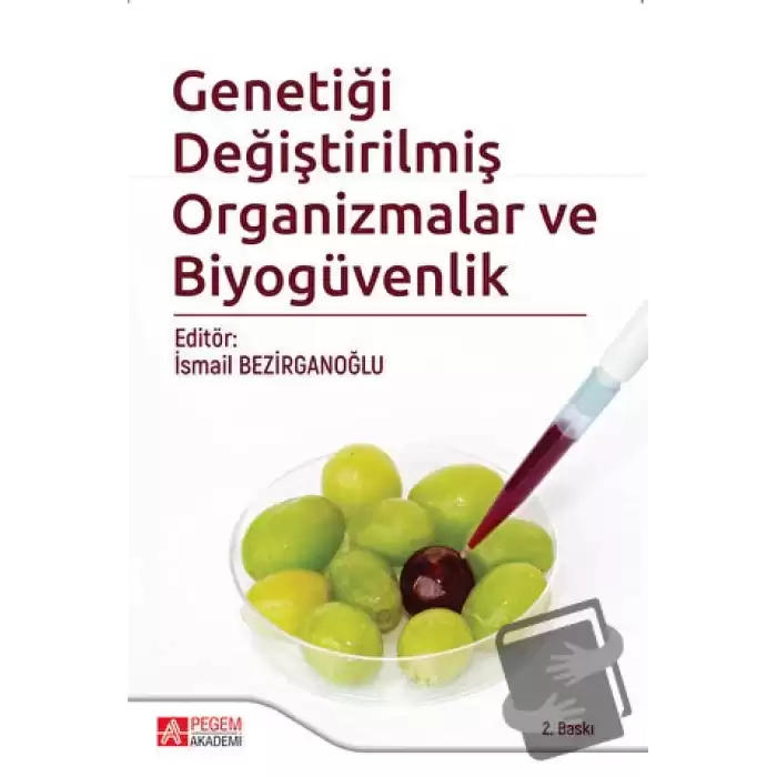 Genetiği Değiştirilmiş Organizmalar ve Biyogüvenlik