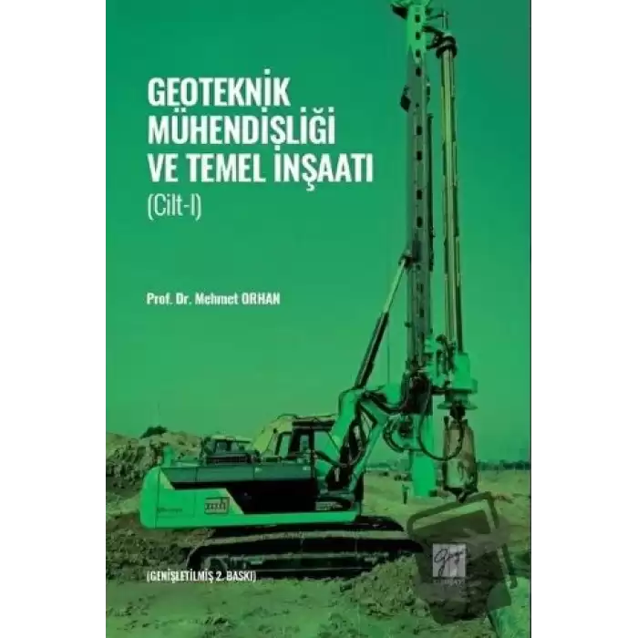 Geoteknik Mühendisliği ve Temel İnşaatı - Cilt 1