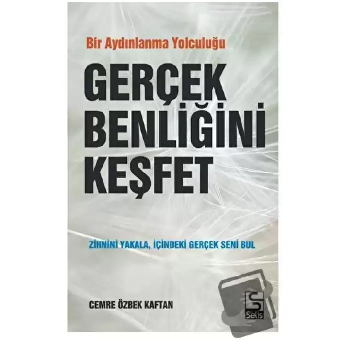 Gerçek Benliğini Keşfet