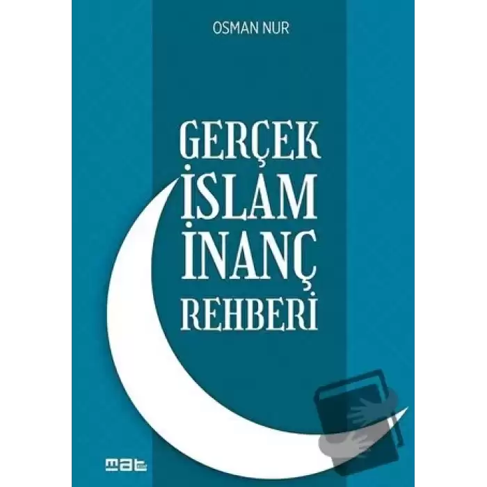 Gerçek İslam İnanç Rehberi (Ciltli)