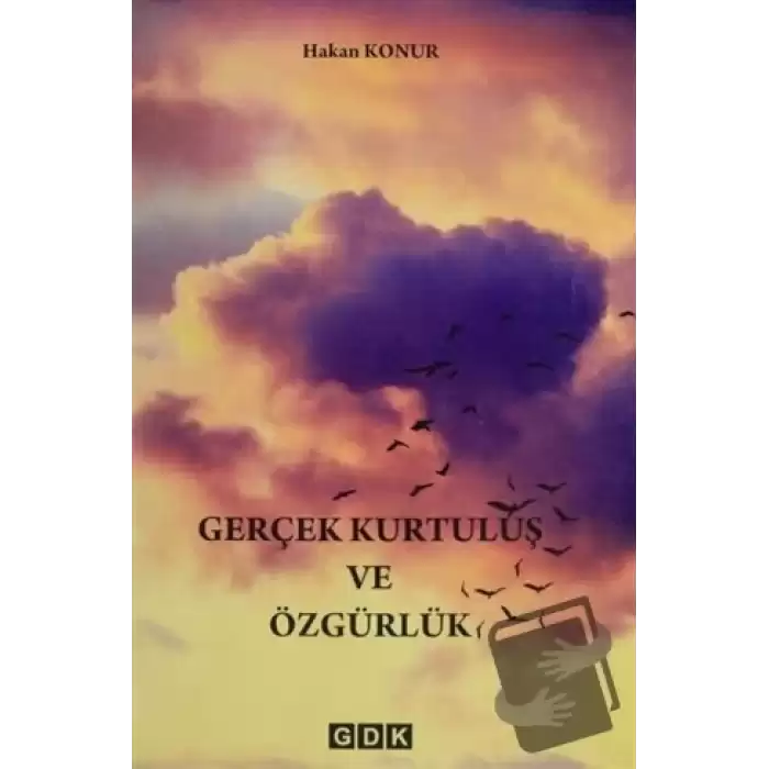 Gerçek Kurtuluş ve Özgürlük